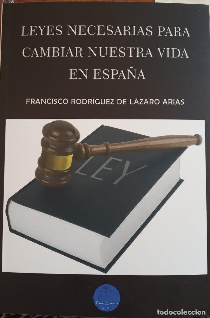 Libros: LEYES NECESARIAS PARA CAMBIAR NUESTRA VIDA EN ESPA&Ntilde;A - RODRIGUEZ DE LAZARO ARIAS, FRANCISCO