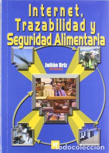 B&uuml;cher: INTERNET, TRAZABILIDAD Y SEGURIDAD ALIMENTARIA - BRIZ ESCRIBANO, JULIAN