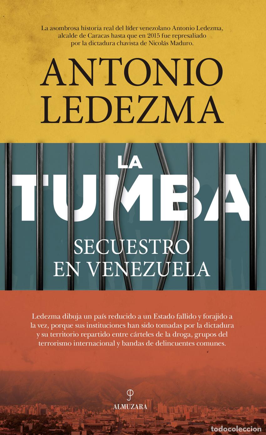 Libros: LA TUMBA. SECUESTRO EN VENEZUELA - Antonio Ledezma