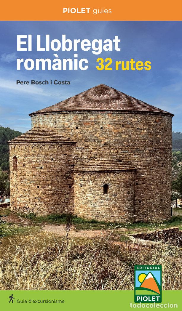 B&uuml;cher: EL LLOBREGAT ROMANIC 32 RUTES - BOSCH I COSTA, PERE