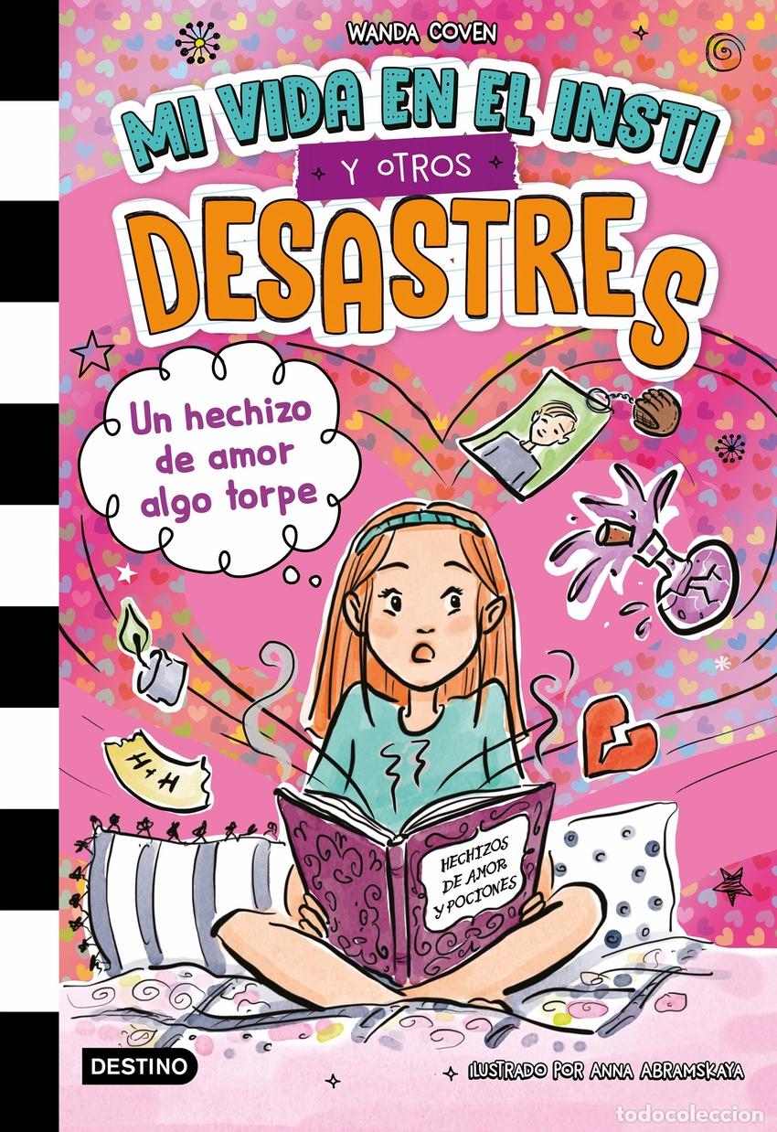 Libros: MI VIDA EN EL INSTI Y OTROS DESASTRES 2. UN HECHIZO DE AMOR ALGO TORPE - Coven, Wanda