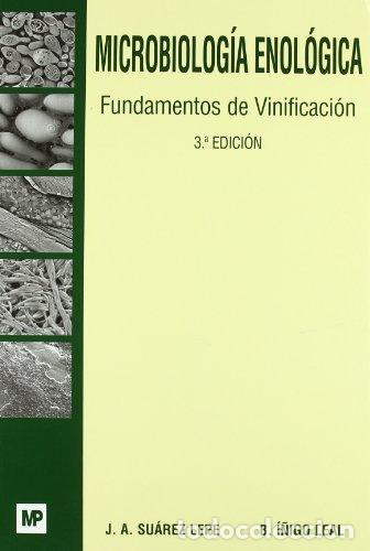 Livres: MICROBIOLOGIA ENOLOGICA - SUAREZ LEPE, JOSE ANTONIO : I&Ntilde;IGO LEAL,