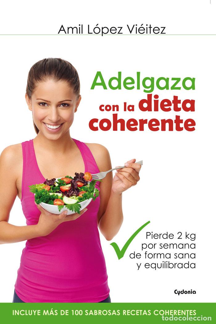 B&uuml;cher: ADELGAZA CON LA DIETA COHERENTE - LOPEZ VIEITEZ, AMIL