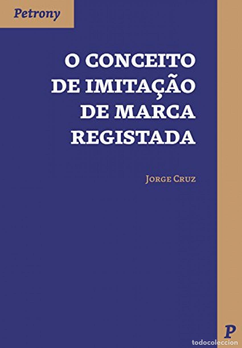 B&uuml;cher: CONCEITO DE IMITA&Ccedil;&Atilde;O DE MARCA REGISTRADA - Cruz, Jorge