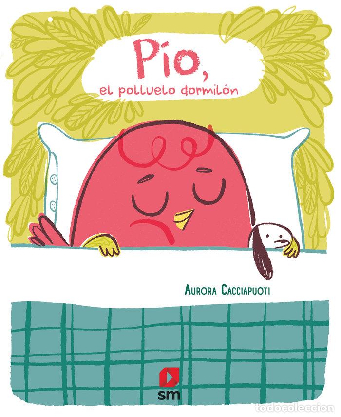 Libri: PIO EL POLLUELO DORMILON - CACCIAPUOTI, AURORA