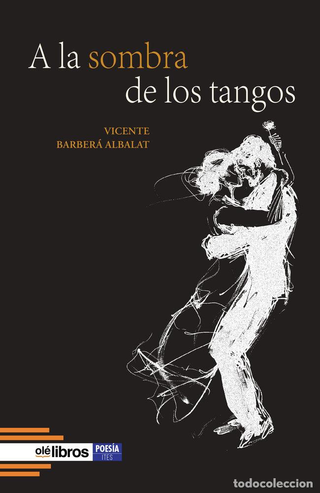 Libros: A LA SOMBRA DE LOS TANGOS - BARBERA ALBALAT, VICENTE