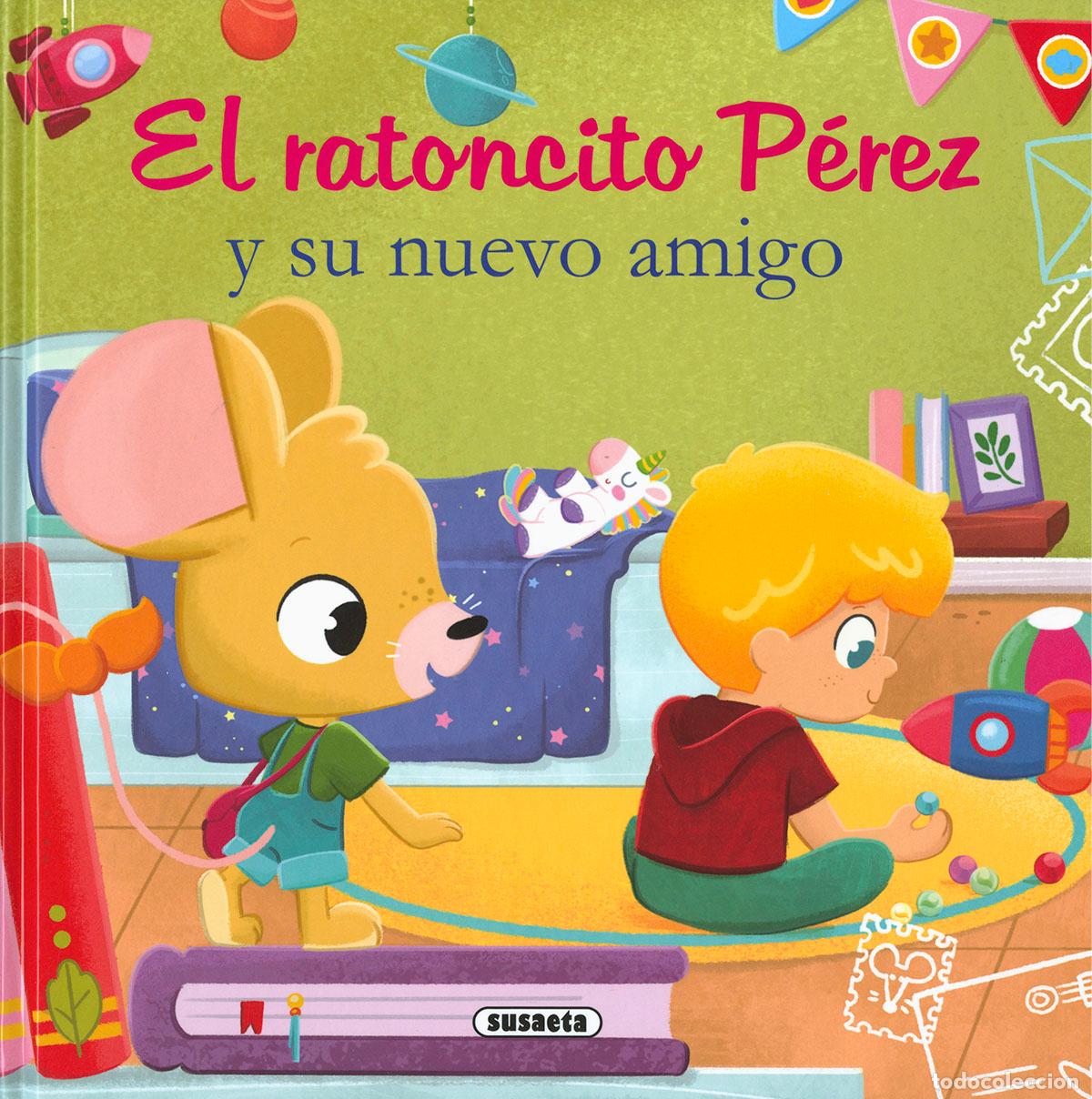 Libros: EL RATONCITO P&Eacute;REZ Y SU NUEVO AMIGO - Forero, Mar&iacute;a