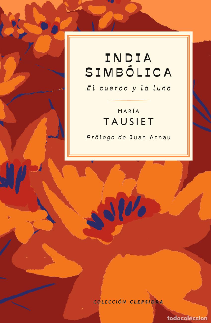 Libros: INDIA SIMB&Oacute;LICA - Tausiet, Mar&iacute;a
