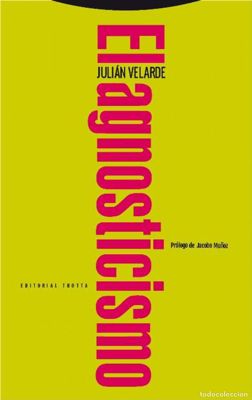 Libri: EL AGNOSTICISMO - Velarde, Juli&aacute;n