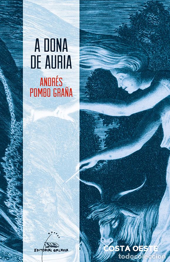 B&uuml;cher: A DONA DE AURIA - Pombo Gra&ntilde;a, Andr&eacute;s