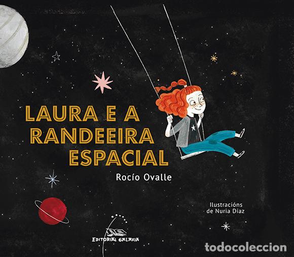 Livres: LAURA E A RANDEEIRA ESPACIAL - Ovalle, Roc&iacute;o