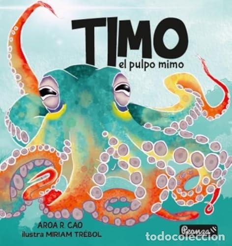 Libros: TIMO EL PULPO MIMO - RODR&Iacute;GUEZ CAO, AROA