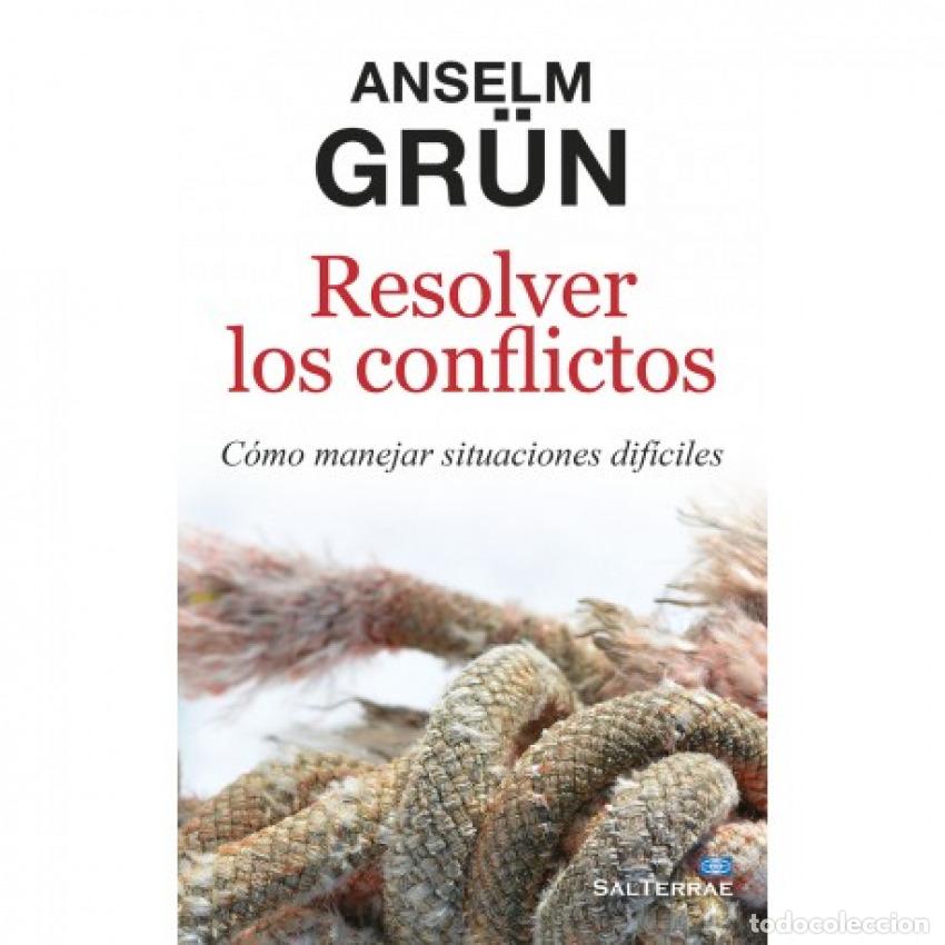 Libros: RESOLVER LOS CONFLICTOS - Anselm Gr&uuml;n