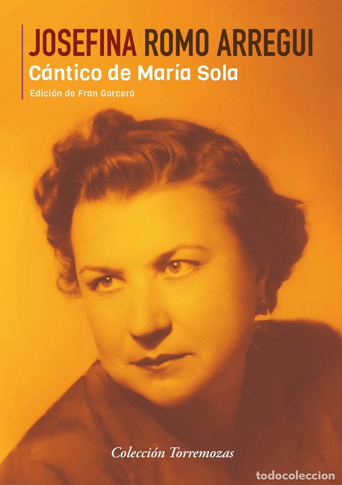 Libros: CANTICO DE MARIA SOLA - ROMO ARREGUI, JOSEFINA