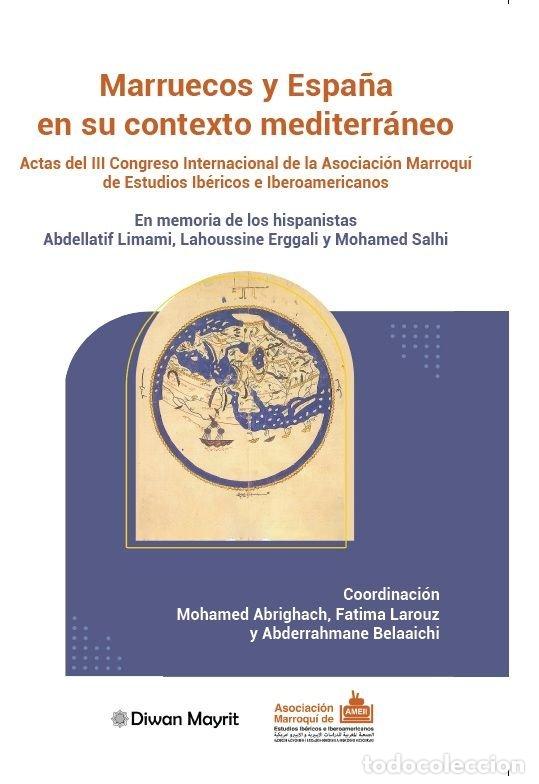 Libros: MARRUECOS Y ESPA&Ntilde;A EN SU CONTEXTO MEDITERRANEO. - ABRIGHACH, MOHAMED
