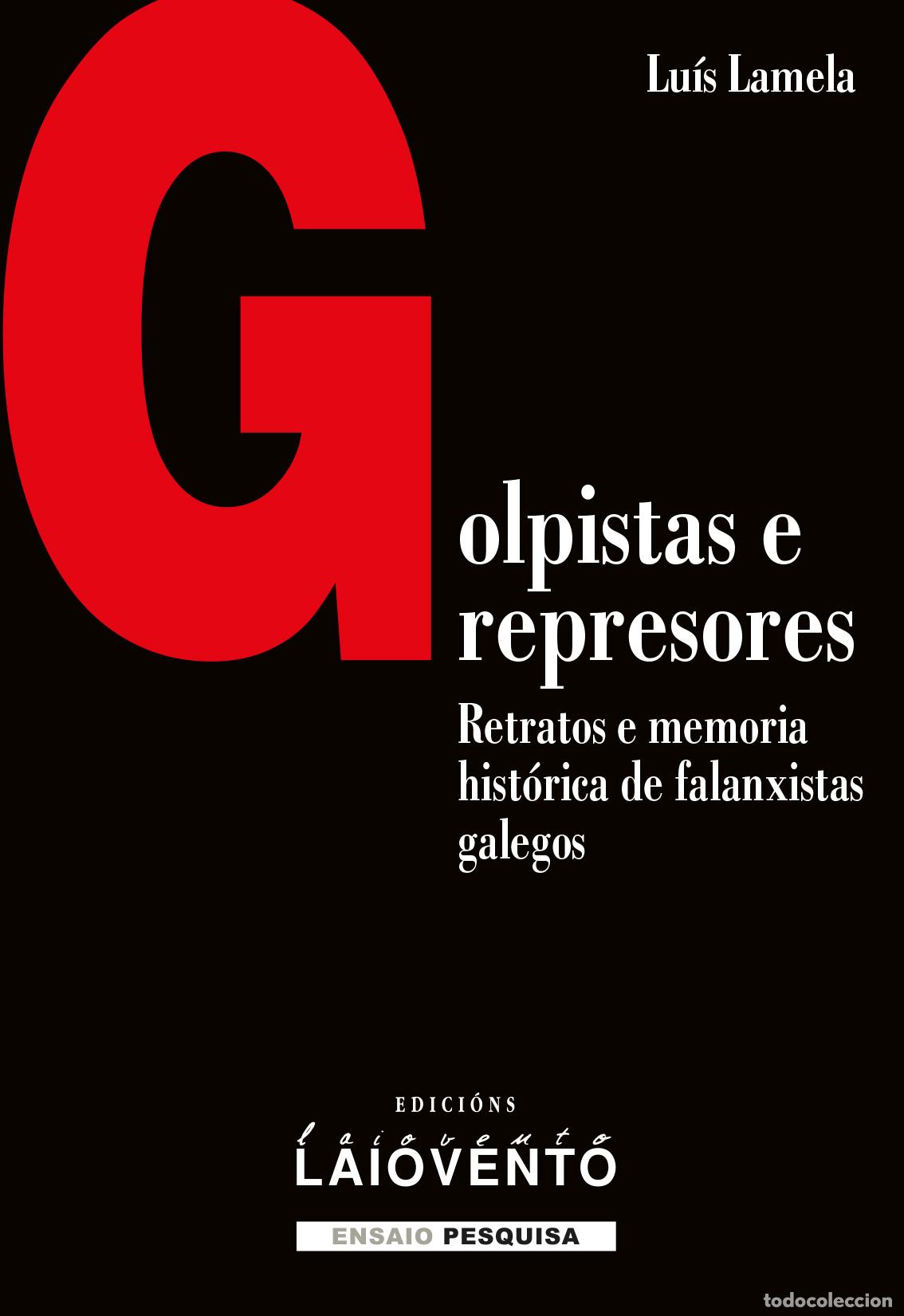 Livres: GOLPISTAS E REPRESORES - Lamela Garc&iacute;a, Lu&iacute;s