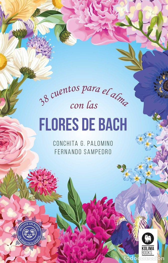 Livres: 38 CUENTOS PARA EL ALMA CON LAS FLORES DE BACH - SAMPEDRO REDONDO, FERNANDO