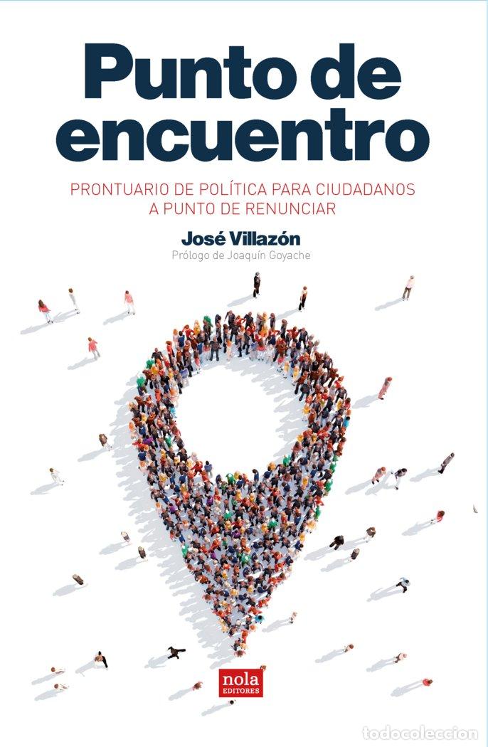 Libri: PUNTO DE ENCUENTRO - GOYACHE GO&Ntilde;I, JOAQUIN