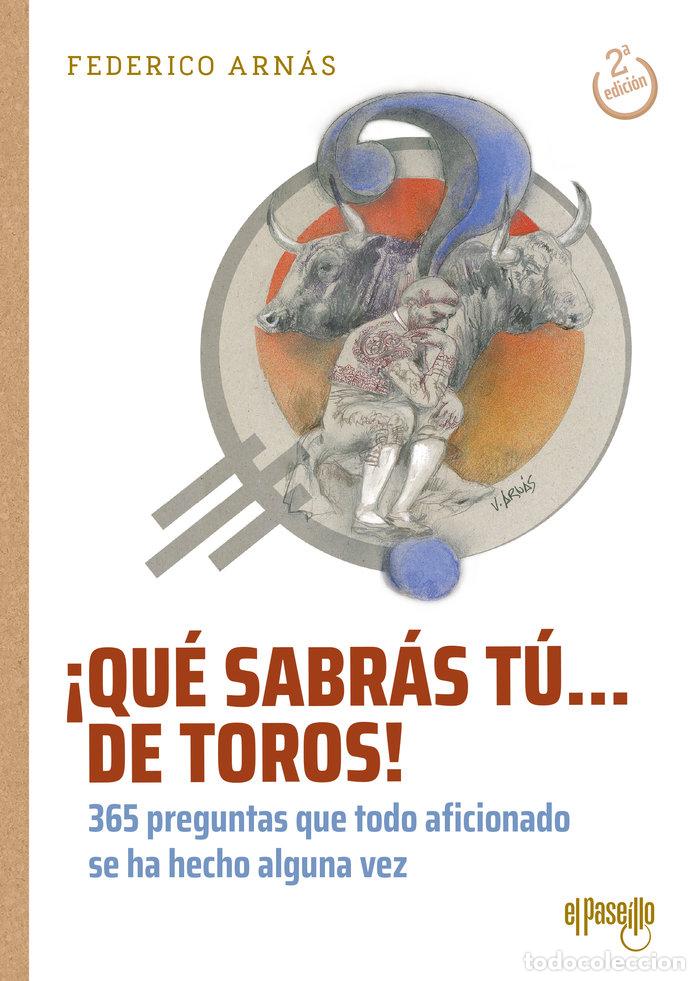 Libri: QUE SABRAS TU DE TOROS - ARNAS, FEDERICO