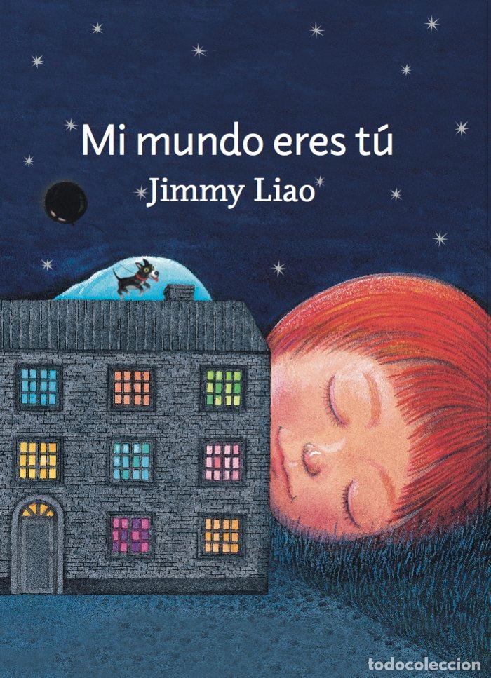 Libri: MI MUNDO ERES TU - LIAO, JIMMY