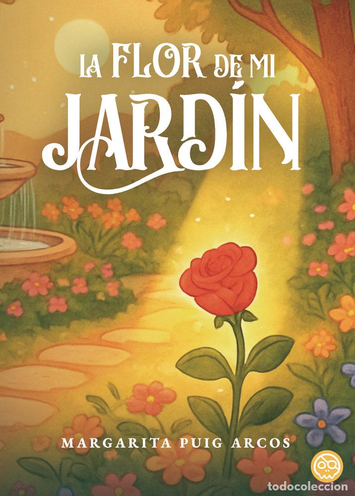 books: LA FLOR DE MI JARDIN - PUIG ARCOS, MARGARITA