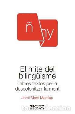 books: MITE DEL BILINGUISME,EL - JORDI MARTI MONLLAU