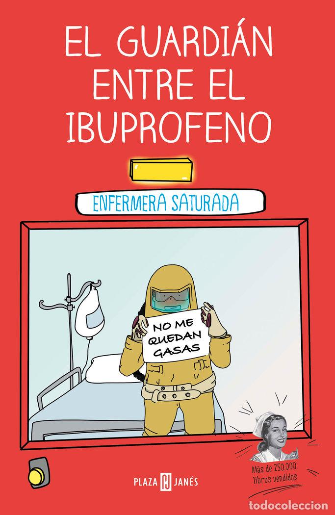 B&uuml;cher: GUARDIAN ENTRE EL IBUPROFENO,EL - ENFERMERA SATURADA,