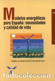Libros: MODELOS ENERGETICOS PARA ESPA&Ntilde;A, LOS: NECESIDADES Y CALIDAD - ALONSO, A.