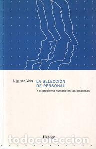 B&uuml;cher: SELECCION PERSONAL Y EL PROBLEMA HUMANO EN LAS EMPRESAS - VELS, AUGUSTO