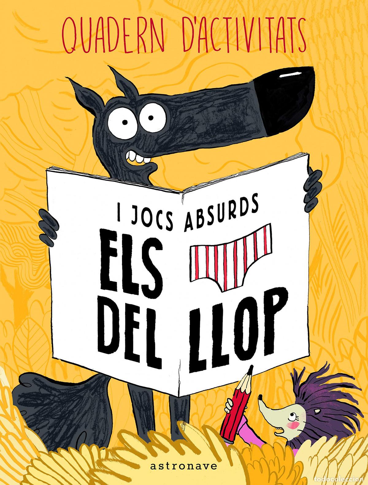 Libros: CALCOTETS DEL LLOP QUADERN DACTIVITATS I JOCS ABSURDS - LUPANO, WILFRID