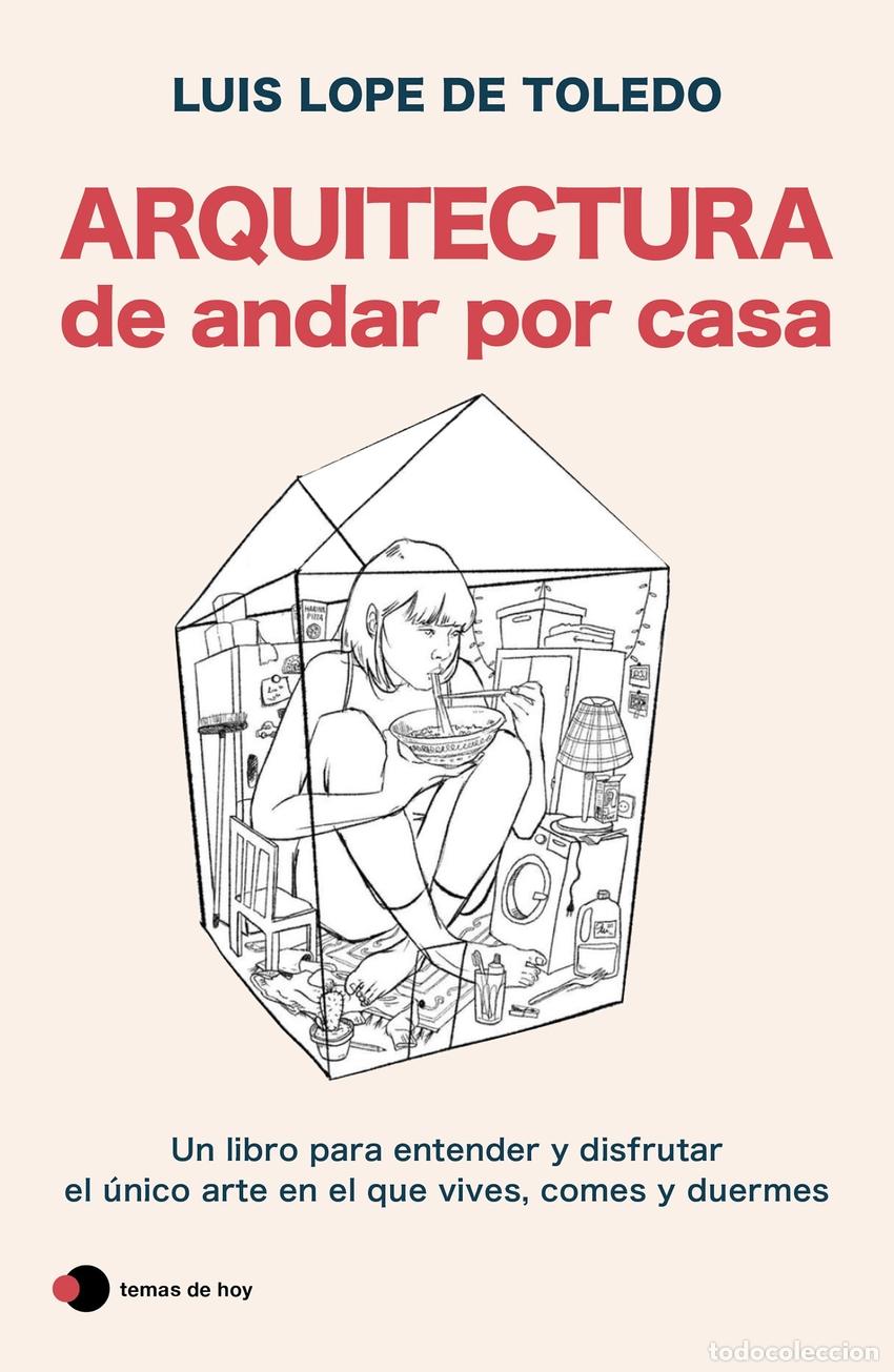 B&uuml;cher: ARQUITECTURA DE ANDAR POR CASA - Lope de Toledo, Luis