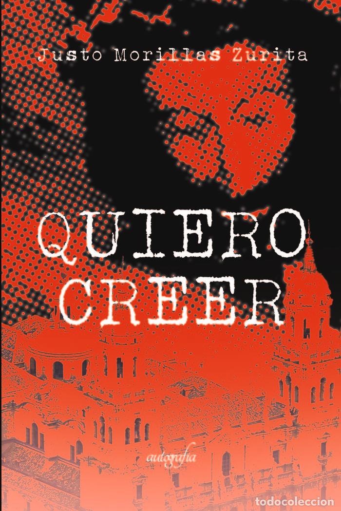 Livres: QUIERO CREER - MORILLAS ZURITA, JUSTO