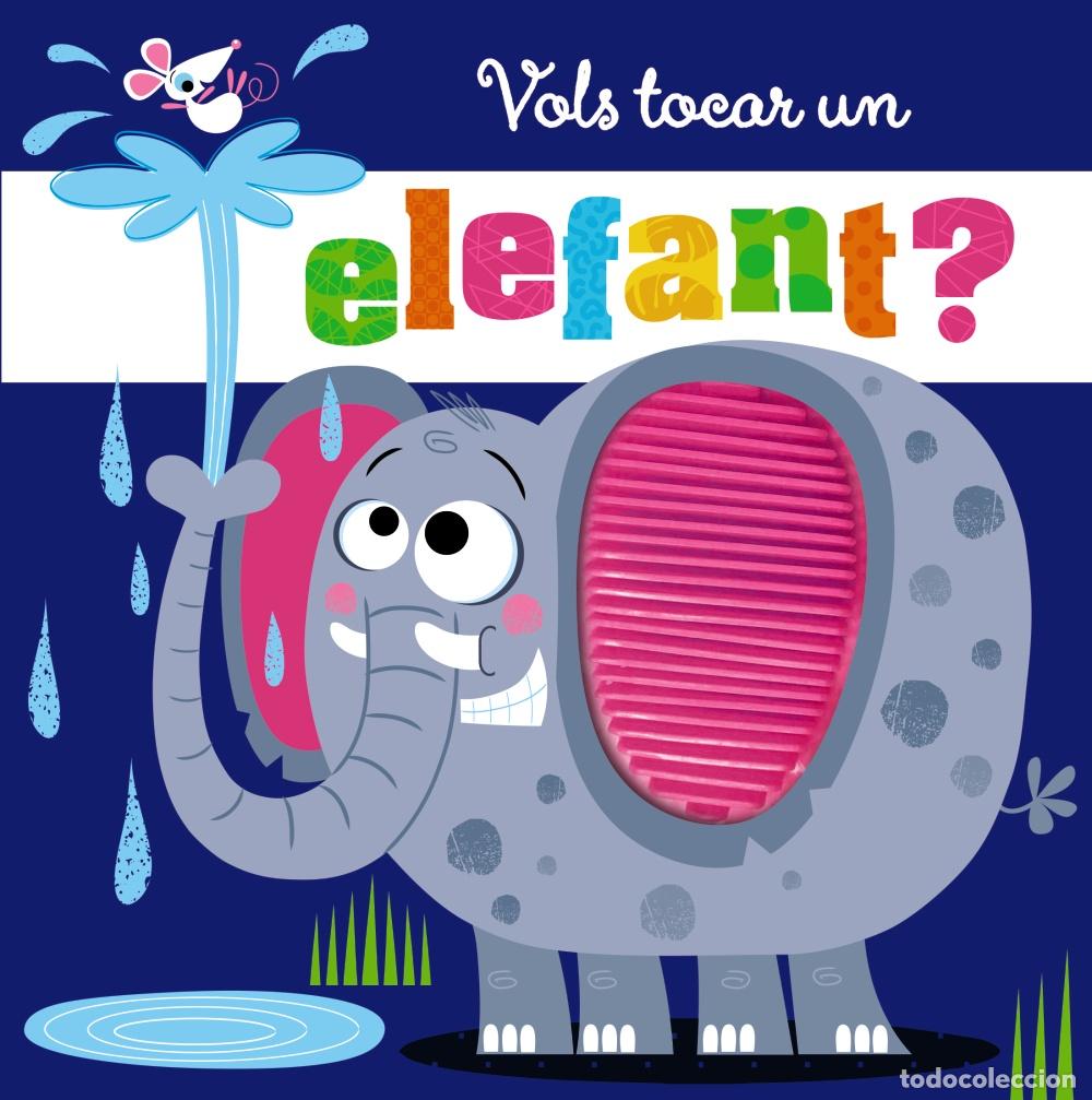 Libri: VOLS TOCAR UN ELEFANT? - AA.VV. Traducci&oacute;n: Riera i Fern&aacute;ndez, N&uacute;ria