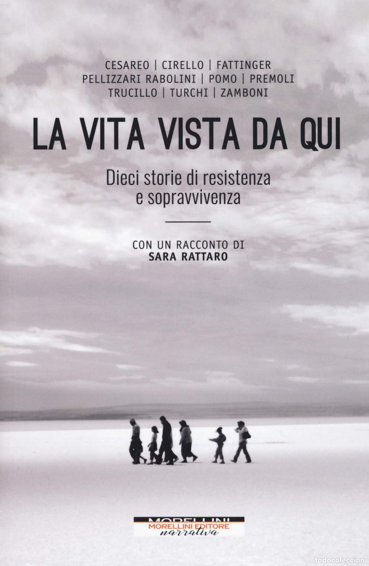B&uuml;cher: LA VITA VISTA DA QUI. DIECI STORIE DI RESISTENZA E SOPRAVVIVENZA - VV.AA.