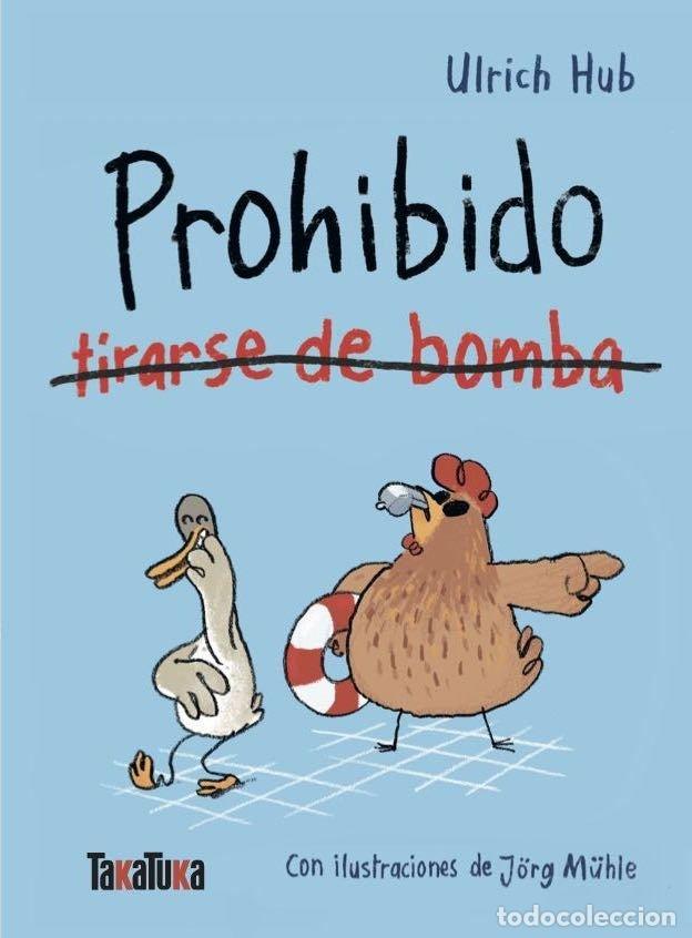 Livros: PROHIBIDO TIRARSE DE BOMBA - ULRICH HUB