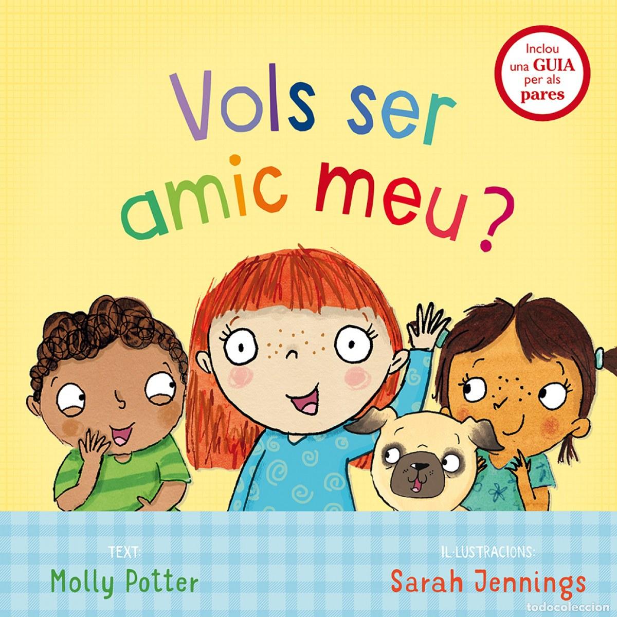 Livros: VOLS SER AMIC MEU? - Potter, Molly