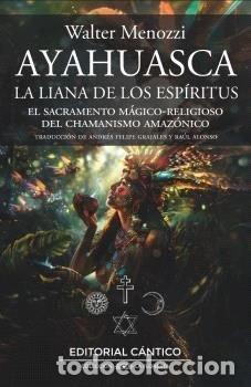 B&uuml;cher: AYAHUASCA LA LIANA DE LOS ESPIRITUS - MENOZZI, WALTER