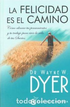 B&uuml;cher: FELICIDAD ES EL CAMINO,LA - DYER, WAYNEW