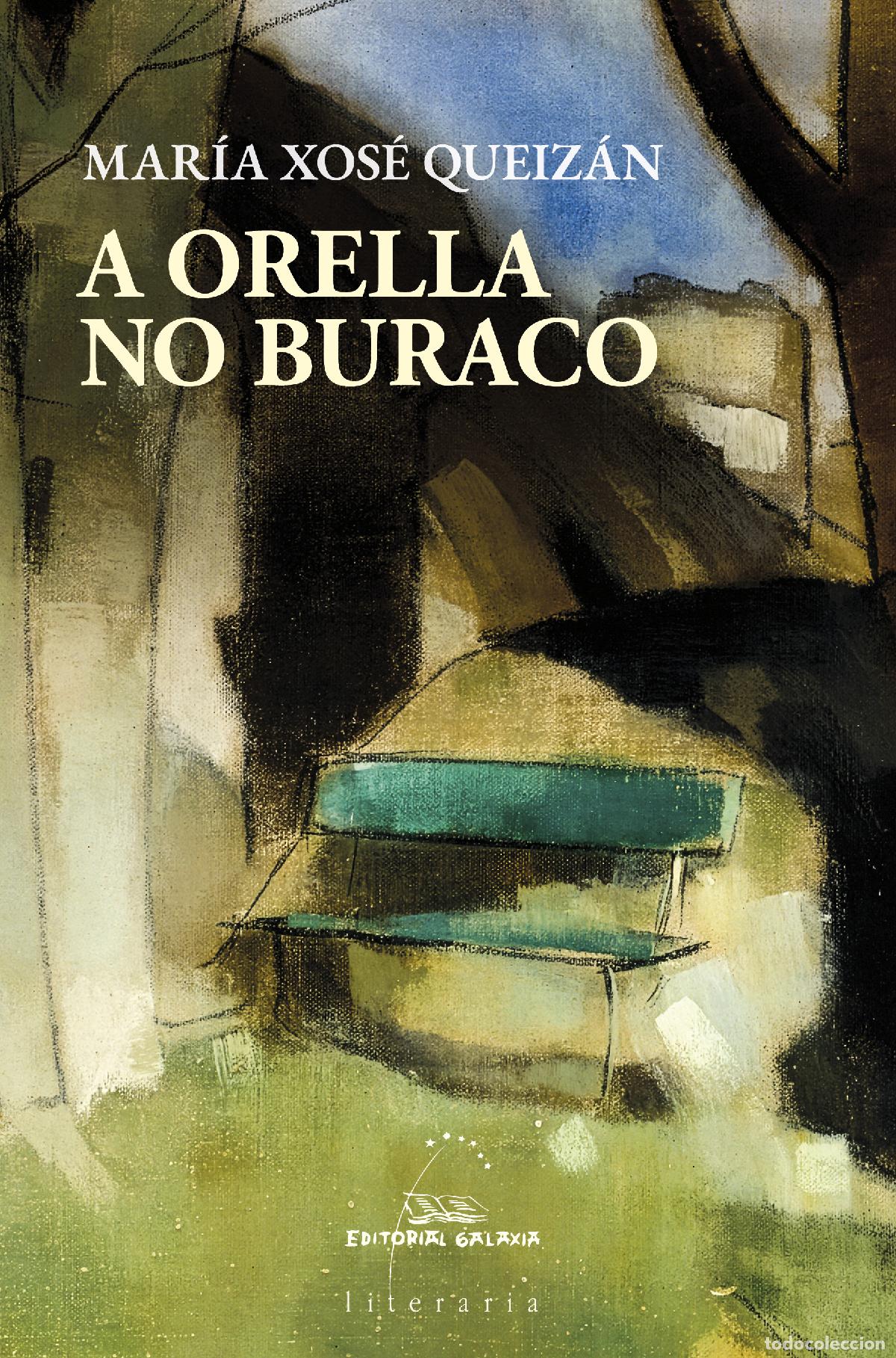 Libros: A ORELLA NO BURACO - Mar&iacute;a Xos&eacute; Queiz&aacute;n