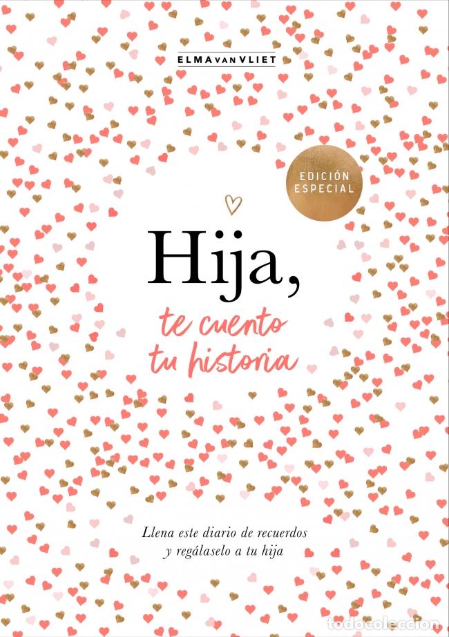 Libros: HIJA, TE CUENTO TU HISTORIA - van Vliet, Elma