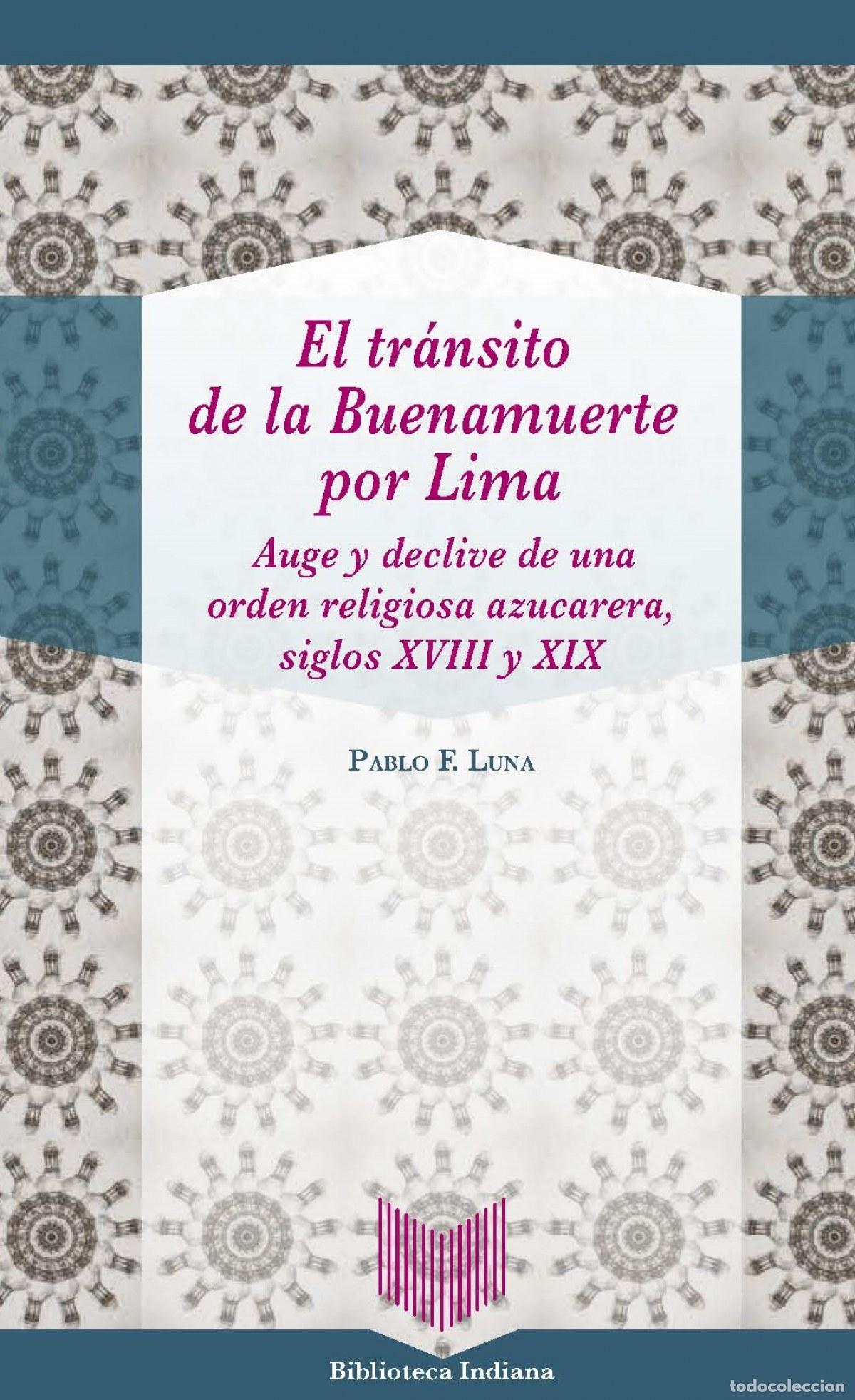 Libros: EL TR&Aacute;NSITO DE LA BUENAMUERTE POR LIMA - Luna, Pablo F