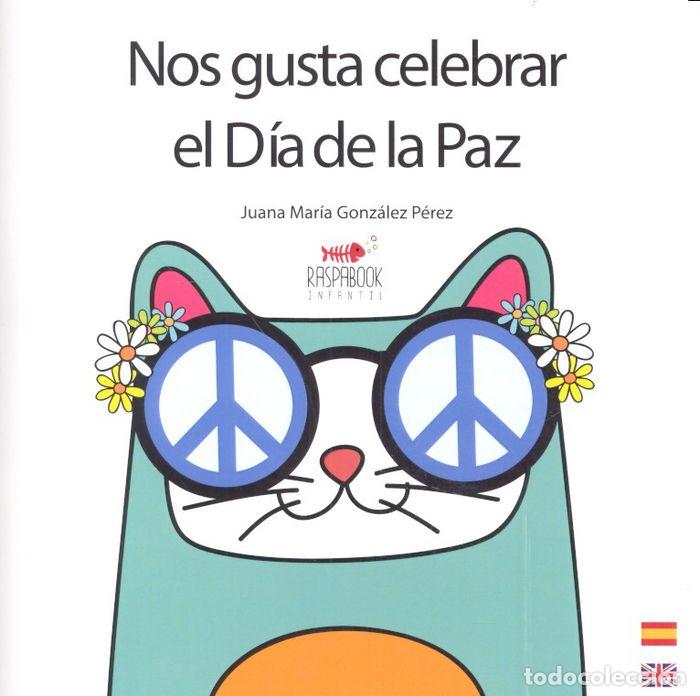 books: NOS GUSTA CELEBRAR EL DIA DE LA PAZ - GONZALEZ PEREZ, JUANA MARIA