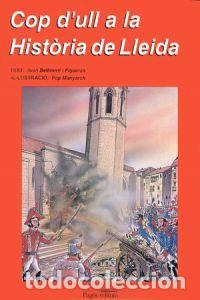 books: COP D'ULL A LA HISTORIA DE LLEIDA - BELLMUNT FIGUERAS, JOAN