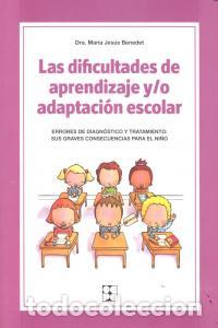 Libri: DIFICULTADES DE APRENDIZAJE Y/O ADAPTACION ESCOLAR - BENEDET, MARIA JESUS