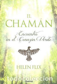 B&uuml;cher: CHAMAN ENCUENTRO EN EL CORAZON VERDE - FLIX, HELEN