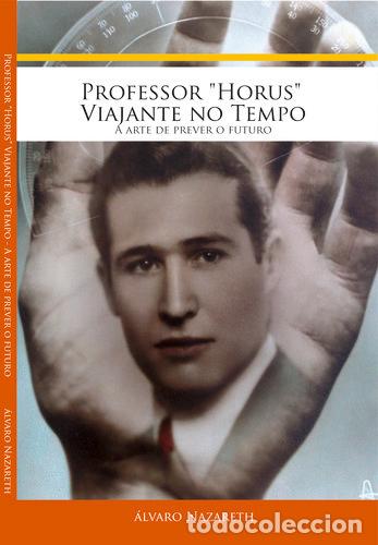 B&uuml;cher: PROFESSOR H&Oacute;RUS: VIAJANTE NO TEMPO - NAZARETH, &Aacute;lvaro