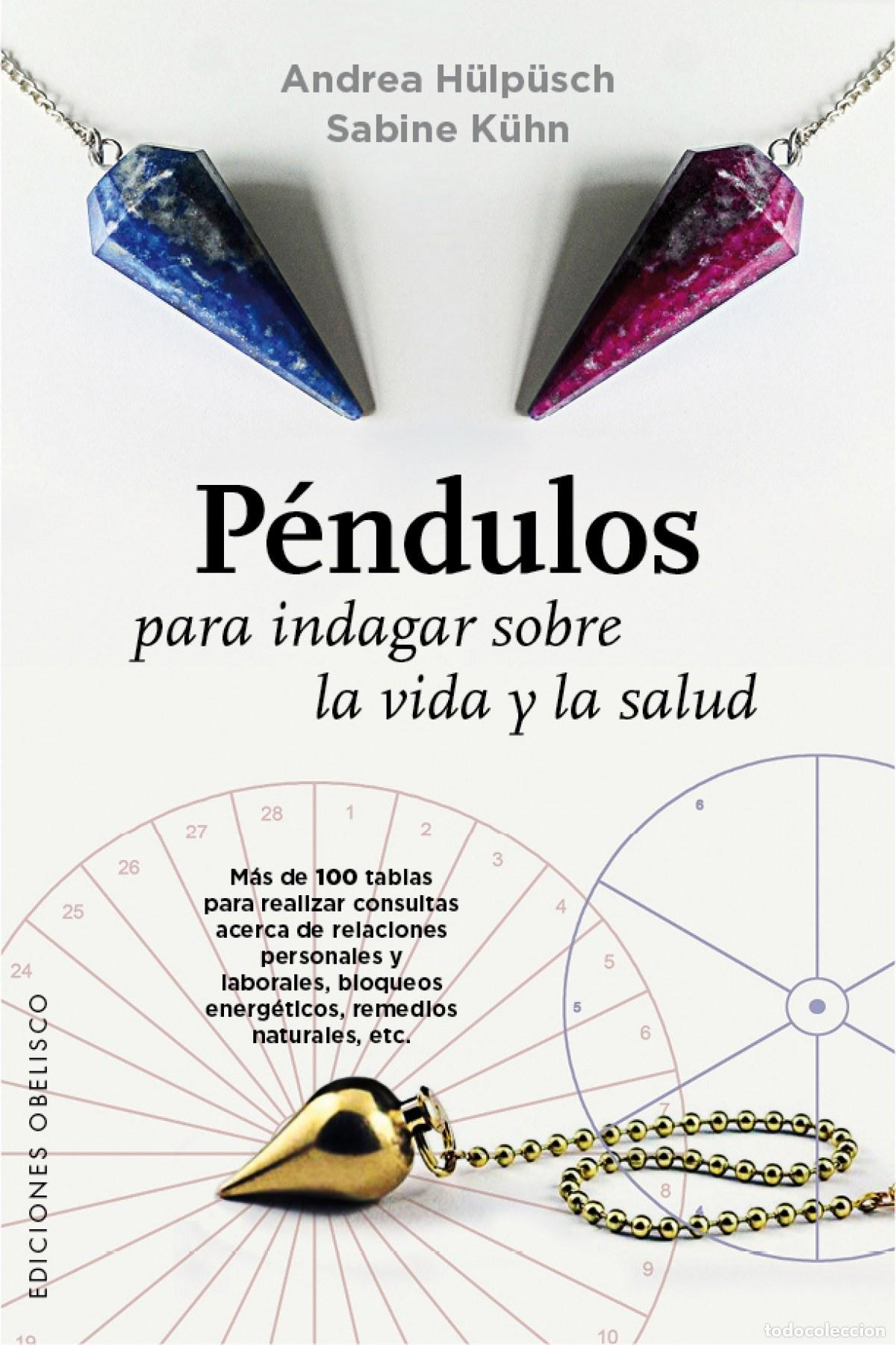 Livres: P&Eacute;NDULOS PARA INDAGAR SOBRE LA VIDA Y LA SALUD - Hulpuch, Andrea y Kuhn, Sabine