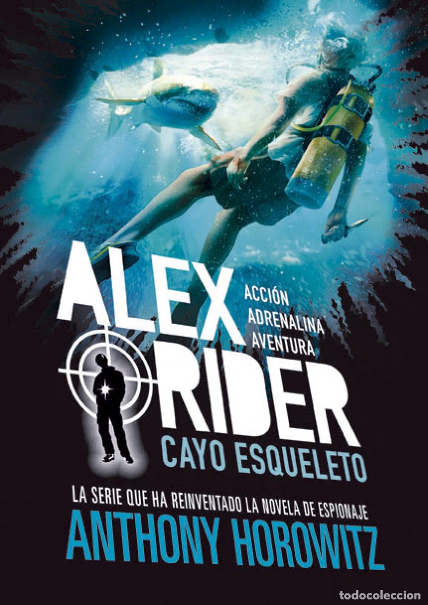 Libros: ALEX RIDER 3. CAYO ESQUELETO - Horowitz, Anthony