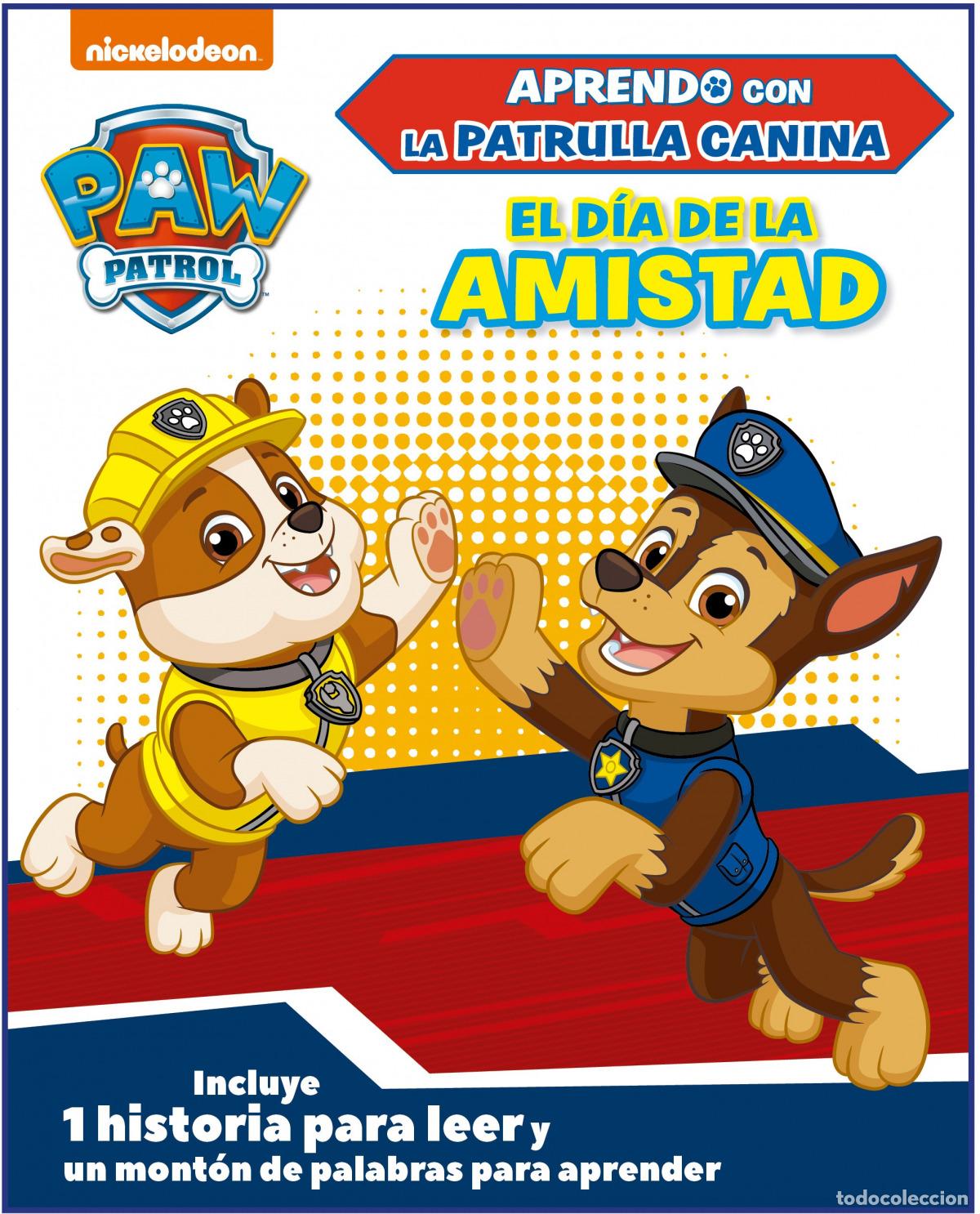 Libros: EL D&Iacute;A DE LA AMISTAD (APRENDO CON LA PATRULLA CANINA # PAW PATROL) - Nickelodeon,