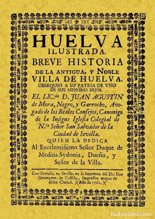 books: HUELVA ILUSTRADA - MORA NEGRO Y GAROCHO, JUAN AGUSTIN DE